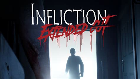  Infliction: Extended Cut ¡Un viaje terrorífico por el hogar de una familia rota!