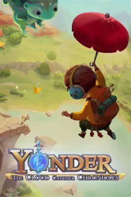 Yonder: The Cloud Catcher Chronicles! Una aventura relajante en un mundo mágico lleno de misterios por resolver