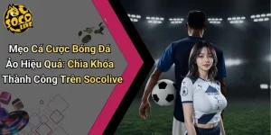 Mẹo Cá Cược Bóng Đá Ảo Hiệu Quả