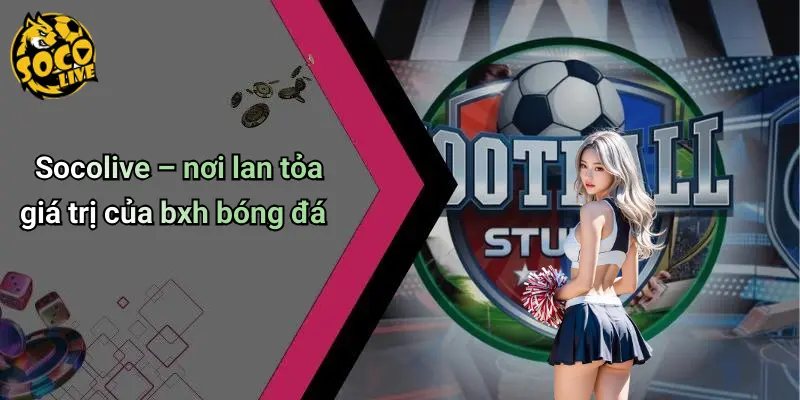 BXH Bóng Đá 2 BXH Bóng Đá
