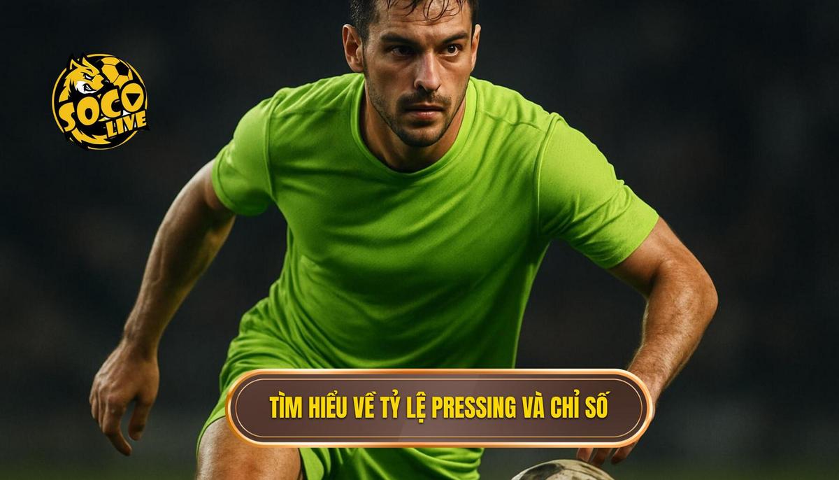 Bí Quyết Chuyên Gia: Cách phân tích kèo dựa trên tỷ lệ pressing 1 Hiểu rõ về Tỷ lệ Pressing_ PPDA và Các Chỉ số Liên quan