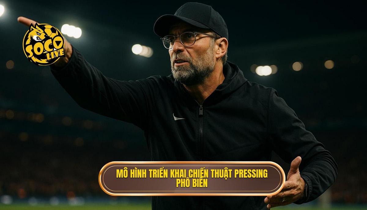 Chiến thuật Pressing Tầm Cao: Phân tích Chuyên sâu và Cách Triển khai Hiệu quả 2 Các Mô hình Triển khai Chiến thuật Pressing Tầm Cao Phổ biến