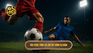 Kèo cược tổng số lần sút bóng bị chặn