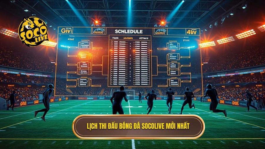 Socolive xem lịch thi đấu: Giải pháp tối ưu cho tín đồ túc cầu giáoiiiiii 2 2. Lich thi dau bong da Socolive moi nhat