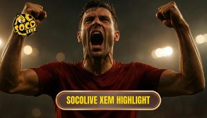 thumb - socolive xem highlight