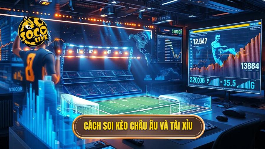 Phân tích kèo Châu Âu (1x2) và Tài Xỉu (Over/Under)