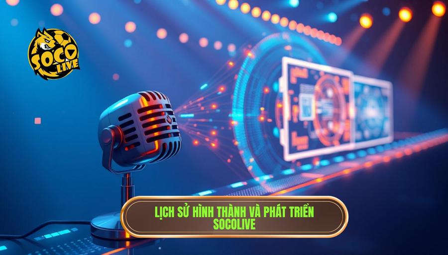 Nguồn gốc và sự phát triển của Socolive